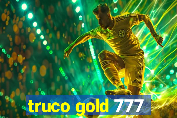 truco gold 777